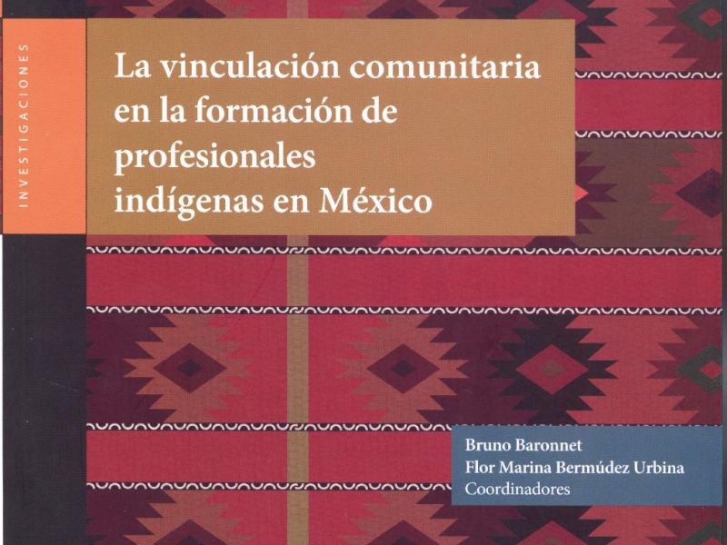 La vinculación comunitaria en la formación de profesionales indígenas en México